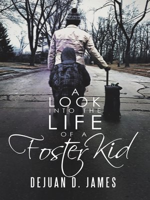 cover image of A Look into the Life of a Foster Kid